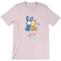 You are loved. Pass it on.  T-Shirts