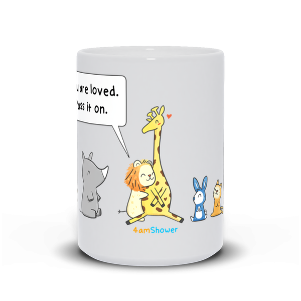 You are loved.  Pass it On. Mug